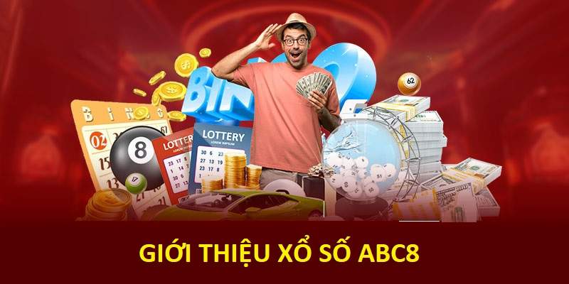 Xổ số abc8 là sân chơi tin cậy cho người đam mê loại hình này